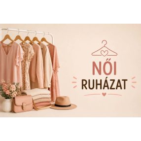 NŐI RUHÁZAT